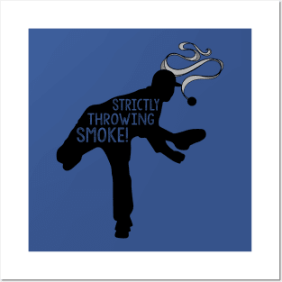 Baseball Strictly Throwing Smoke Posters and Art